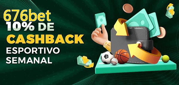 10% de bônus de cashback na 676bet